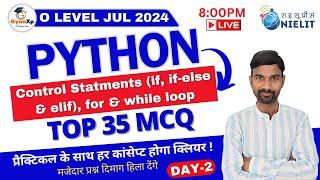 O Level Python (M3-R5.1 || 35 MCQ Questions || (if, if-else & elif), for & while loop python MCQ