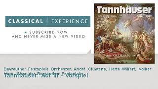 Bayreuther Festspiele Orchester - Tannhäuser: Act III - Vorspiel (Richard Wagner)