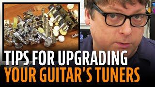 Upgrading guitar tuners: what you need to know