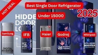 Best Refrigerator Under 15000Best Single Door Refrigerator 2025Best Refrigerator 2025 Under 15000