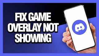 How to Fix Discord App Game Overlay Not Showing - Android & Ios | Final Solution