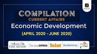 Current Affairs Compilation - Economic Development (April 2020 - June 2020)