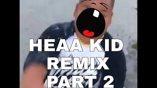 HEAA vines compilation  HEAA KID VINES REMIX compilation what was the name? vine compilation part 2