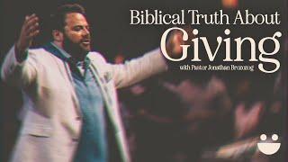 Biblical Truth About Giving | Pastor @JonathanBrozozog