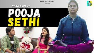 Yoga Expert "Pooja Sethi" || Jhampat Launda