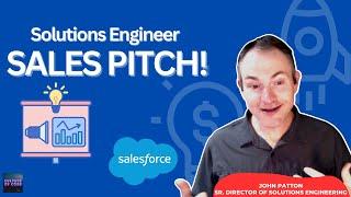 What Do Solutions Engineers Do For a Sales Pitch? (Salesforce, Solutions Engineering)