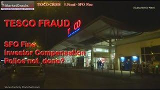 TESCO CRISIS - Dodges a Bullet, Customers to Pay £220m for SFO Fraud Fine and Investors Compensation