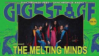 GIGS STAGE Vol.10: The Melting Minds (Live at Synchronize Radio)