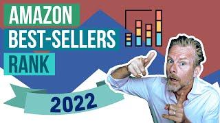 Amazon Best Sellers Rank – Everything You Need To Know In 2022