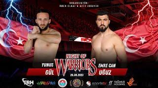 YUNUS GÜL vs EMRE CAN UĞUZ | NIGHT OF WARRIORS