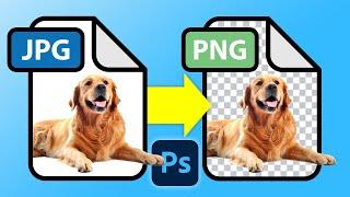 How To Convert JPG To Transparent PNG In Photoshop CC