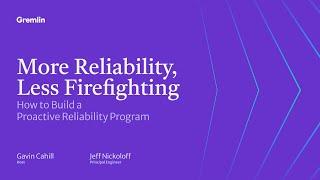 More Reliability, Less Firefighting: How to Build a Proactive Reliability Program