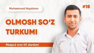 18 - dars | Olmosh so'z turkumi | Muhammad Haydarov