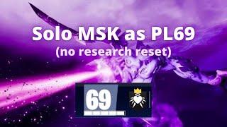 Solo MSK as PL69 (no research reset)