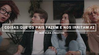 Coisas Que Os Pais Fazem E Nos Irritam #2 ft. Mafalda Creative | Tomás Silva