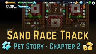 Sand Race Track - #11 Pets Chapter 2 - Diggy's Adventure