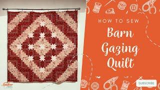 Amber Makes Sewing Tutorial - How to Sew the Barn Gazing Quilt