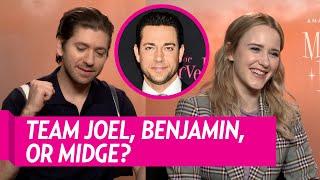 Is The Cast of 'The Marvelous Mrs  Maisel' Team Joel, Benjamin, Or Neither?