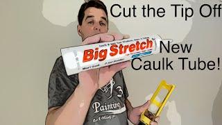 How to Cut the Tip Off New Caulk Tube - Big Stretch Caulk