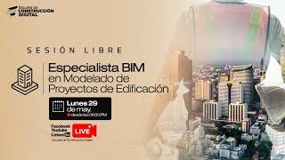  Sesión Libre | Especialista BIM en Modelado de Edificaciones | Certificación CIP 