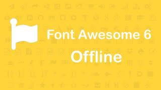 Font Awesome 6 Offline | only CSS