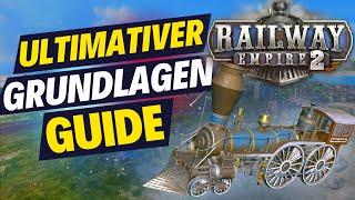 Ultimativer Einsteiger-Guide für RAILWAY EMPIRE 2 | Tutorial | Tipps und Tricks [deutsch]