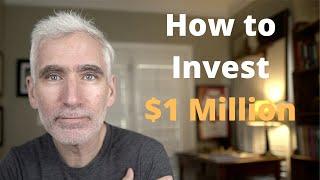 How to Invest $1 Million | A Simple Strategy to Invest a Windfall