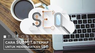 Cara Submit Sitemap Blog atau Website ke Sistem Pencarian Google untuk Meningkatkan SEO