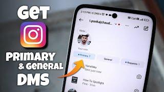 How to Get Primary and General Dms on Instagram