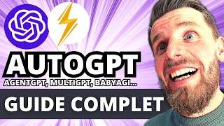 AutoGPT, AgentGPT, MultiGPT... Le guide COMPLET (+ démos !)