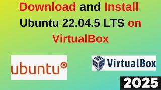 How to Download and Install Ubuntu 22.04.5 LTS on VirtualBox: Step-by-Step Guide | 2025 updated