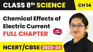 Chemical Effects of Electric Current Full Chapter Class 8 Science | NCERT Science Class 8 Chapter 14