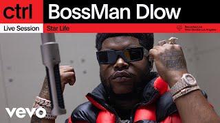 BossMan Dlow - Star Life (Live Session) | Vevo ctrl