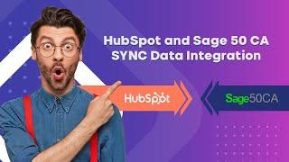 HubSpot and Sage 50 CA SYNC Data Integration