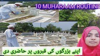 10 MUHARAAM ROUTINE || Attended the graves of his elders || special vlog