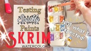 Testing Skrim Sparkly Watercolors!  Did not go as planned! 