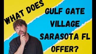 Tour of Gulf Gate Village Sarasota Florida.