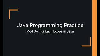 Java Practice Examples - Module 3-7 For Each Loops in Java