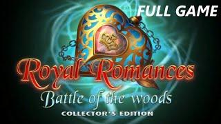 ROYAL ROMANCES BATTLE OF THE WOODS CE + DLC FULL GAME Complete walkthrough gameplay ALL COLLECTIBLES