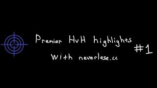 destroying premier hvh with neverlose | premier hvh highlights #1