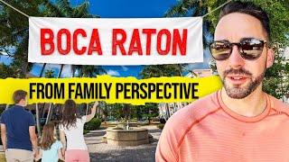 What is it like to live in Boca Raton Florida in 2024? [Family perspective]