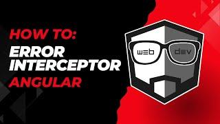 How to Create an Error Interceptor in Angular