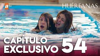 Huérfanas - Capítulo Exclusivo 54