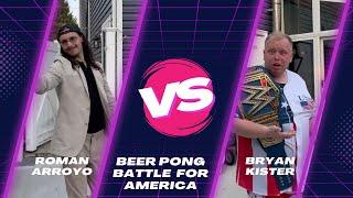 ROMAN VS BRYAN - BEER PONG BATTLE FOR AMERICA 2024