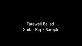 Farewell Ballad Guitar Rig 5 Test