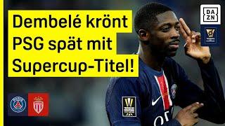 Showdown in Doha! Dembelé sorgt für den Lucky Punch: PSG - AS Monaco |Trophee des Champions | DAZN