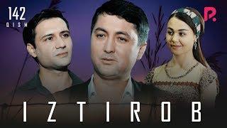 Iztirob (milliy serial) | Изтироб (миллий сериал) 142-qism