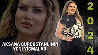 Aksana Gurcustanli - En Yeni 2024 Klipler - Yeni İfalar - Dinlemeye Deyer