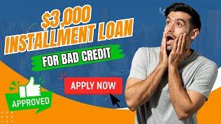 Get $3000 Installment Loans For Bad Credit |Instant Approval From Direct Lenders | No credit Check