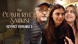 Bir Cumhuriyet Şarkısı - Seyirci Yorumu 3 (Şimdi sadece sinemalarda)